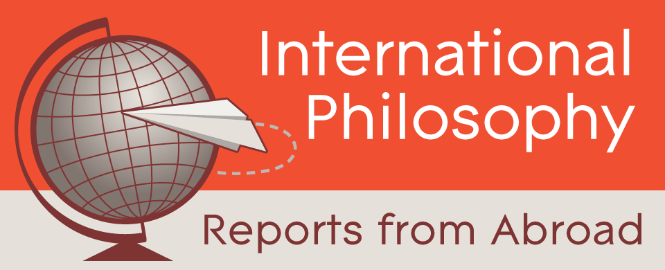 International Philosophy Reports from Abroad