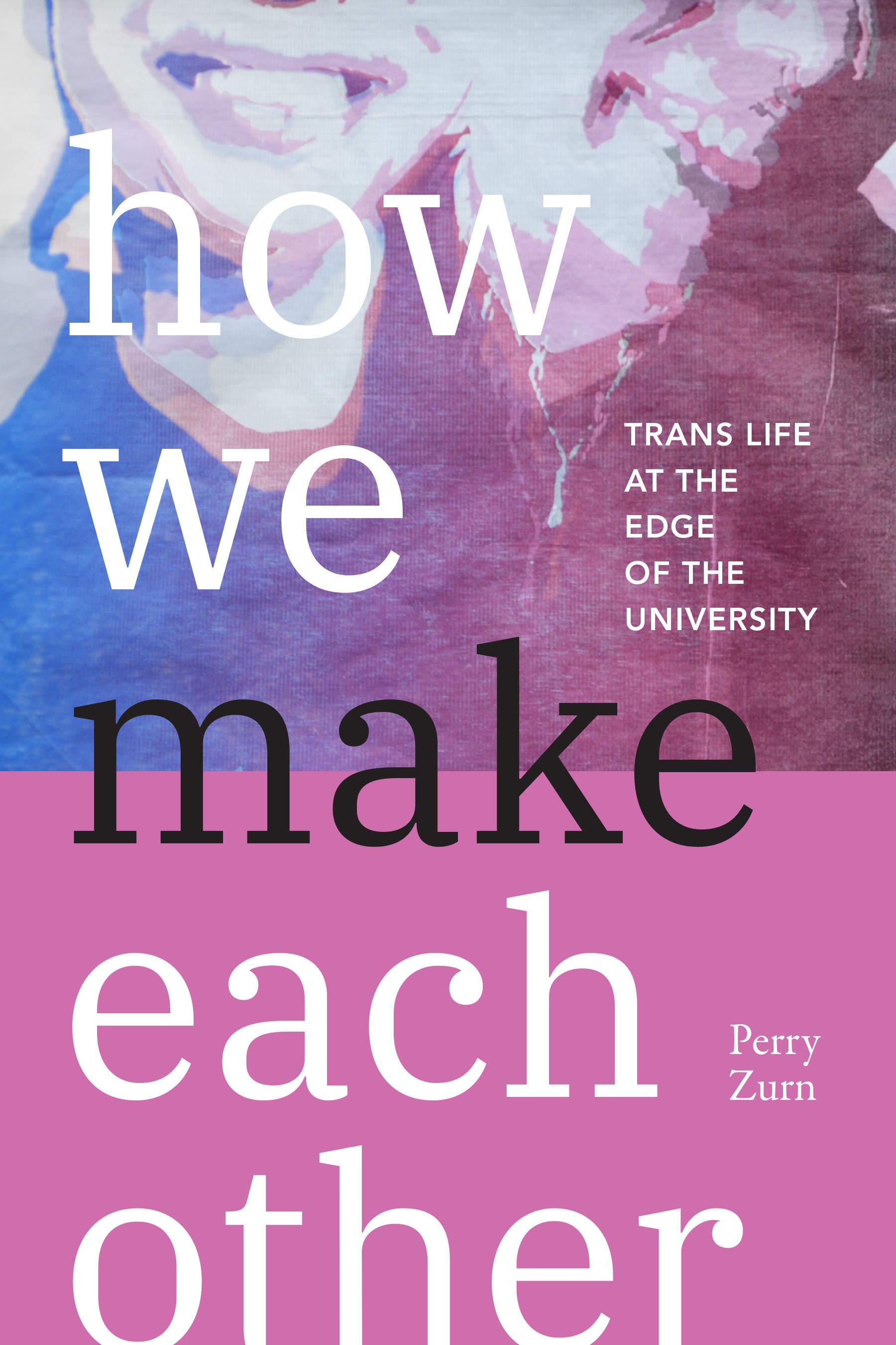 Cover of book titled How We Make Each Other.
