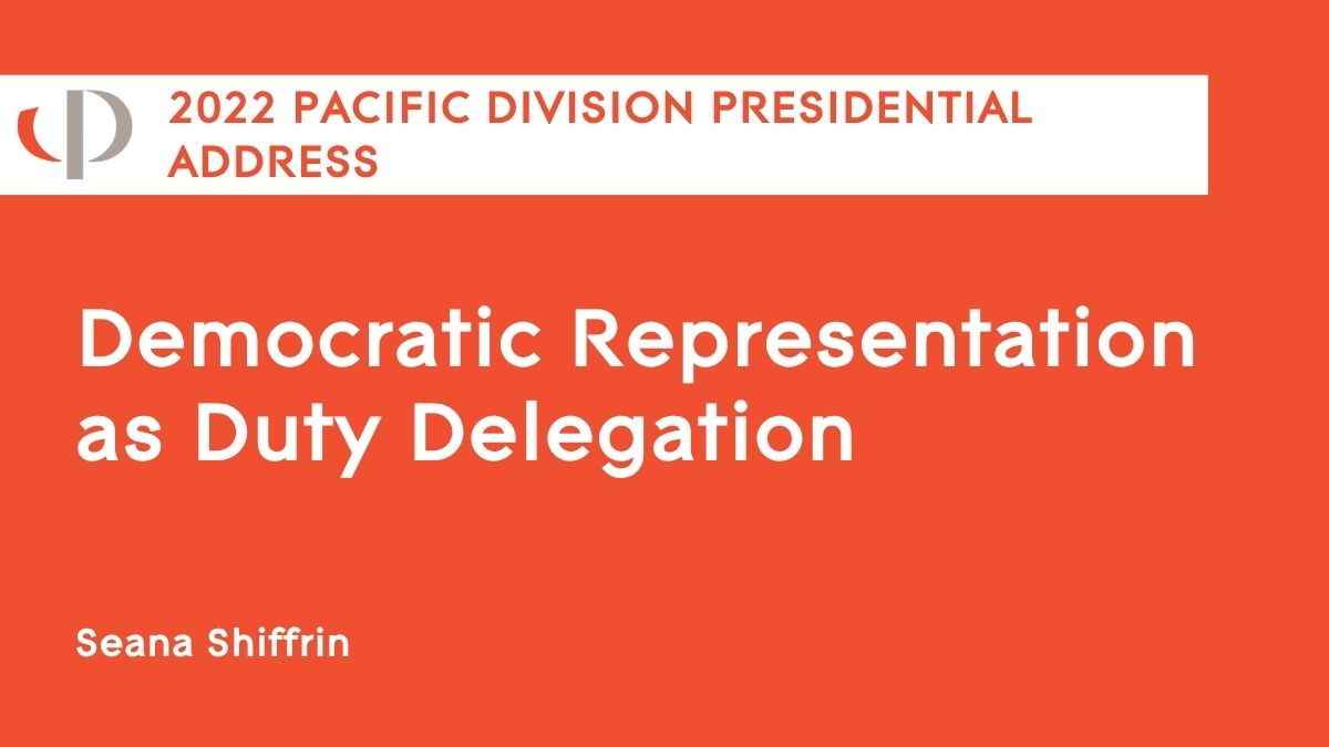 Democratic Representation as Duty Delegation, Seana Shiffrin
